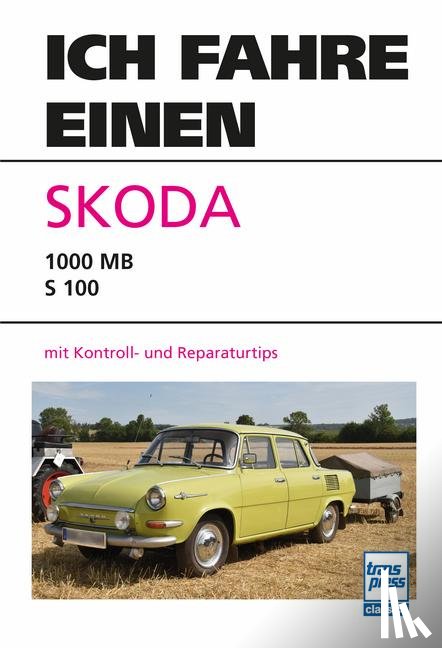 Preusch, Eberhard, Rabis, Karl-Heinz, Schulze, Dieter - Ich fahre einen Skoda