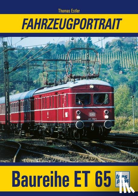 Estler, Thomas - Fahrzeugportrait Baureihe ET 65