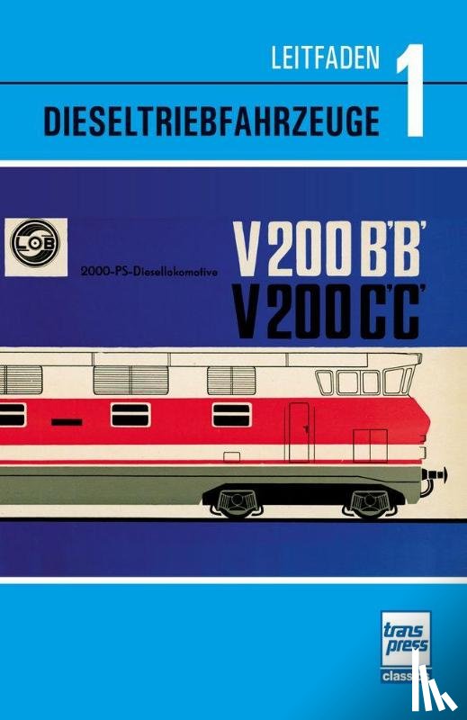  - Leitfaden der Dieseltriebfahrzeuge Band 1