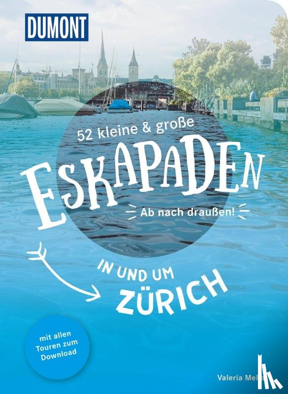 Mella, Valeria - 52 kleine & große Eskapaden in und um Zürich
