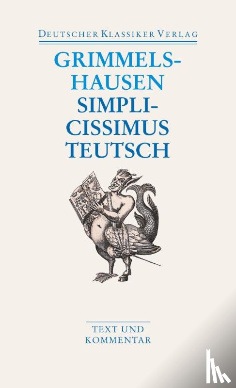 Grimmelshausen, Hans Jakob Christoffel von - Simplicissimus Teutsch