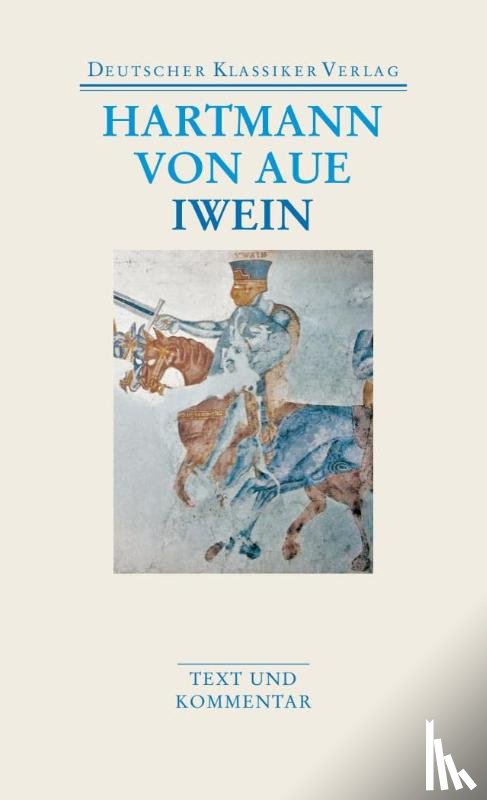 Hartmann von Aue - Gregorius, der arme Heinrich, Iwein