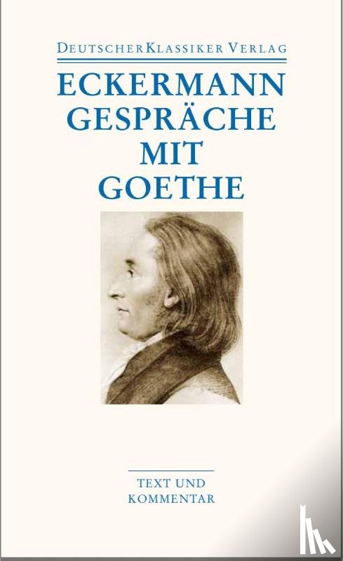 Eckermann, Johann Peter - Gespräche mit Goethe