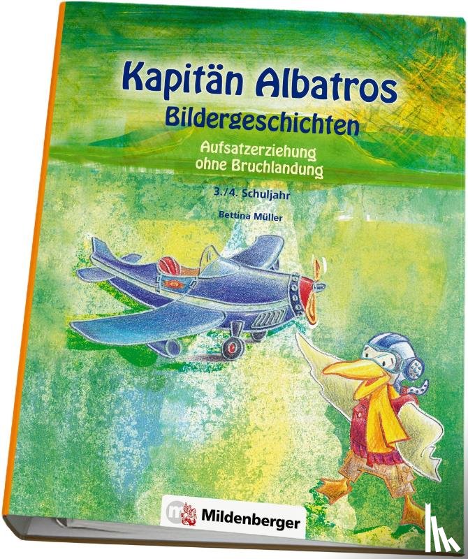 Müller, Bettina, Witte, C. - Kapitän Albatros - Bildergeschichten 3./4. Schuljahr