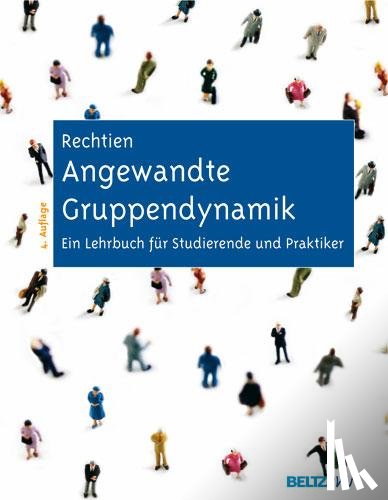 Rechtien, Wolfgang - Angewandte Gruppendynamik
