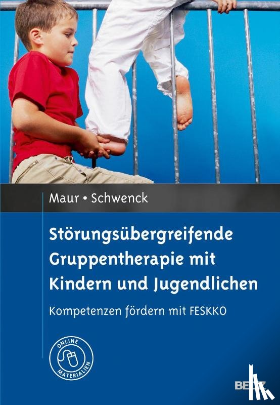 Maur, Sabine, Schwenck, Christina - Störungsübergreifende Gruppentherapie mit Kindern und Jugendlichen