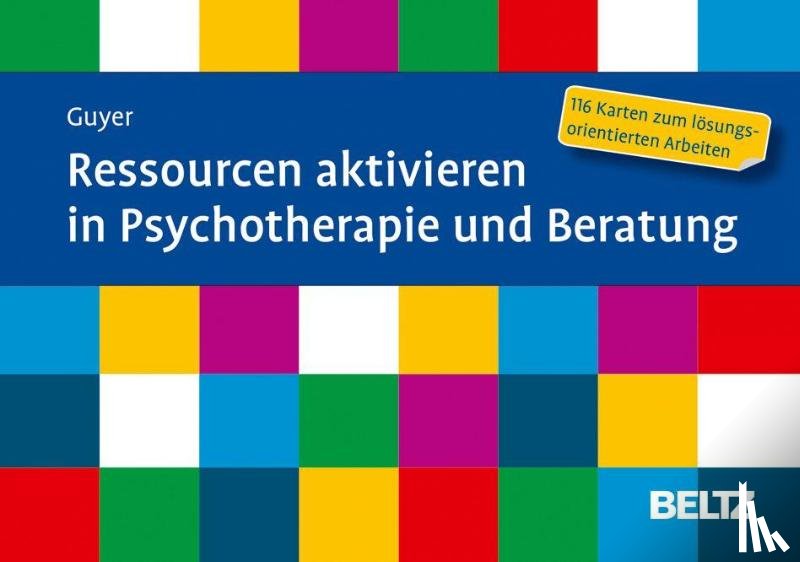 Guyer, Jean-Luc - Ressourcen aktivieren in Psychotherapie und Beratung