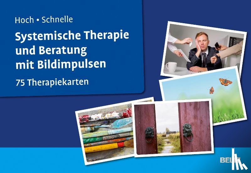 Hoch, Roman, Schnelle, Heliane - Systemische Therapie und Beratung mit Bildimpulsen