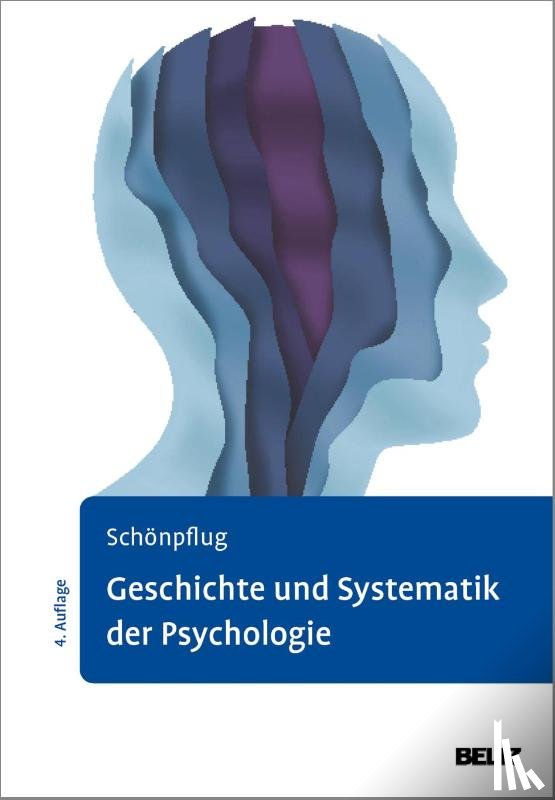 Schönpflug, Wolfgang - Geschichte und Systematik der Psychologie