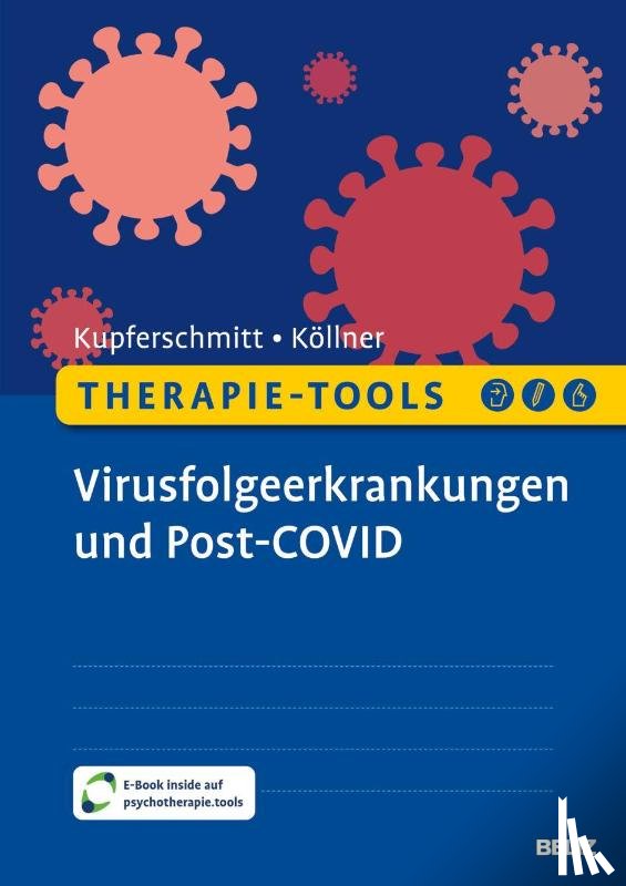 Kupferschmitt, Alexa Alicia, Köllner, Volker - Therapie-Tools Virusfolgeerkrankungen und Post-COVID