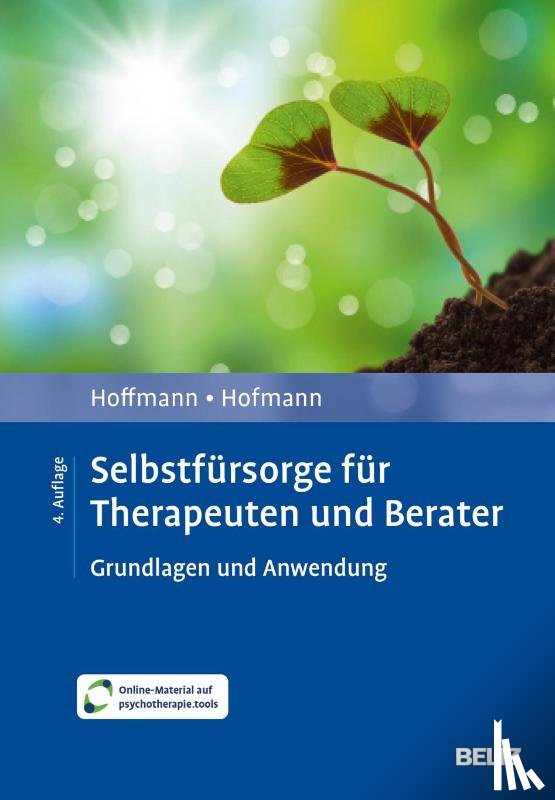 Hoffmann, Nicolas, Hofmann, Birgit - Selbstfürsorge für Therapeuten und Berater