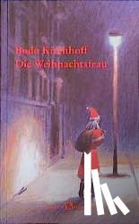 Kirchhoff, Bodo - Die Weihnachtsfrau