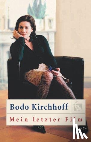 Kirchhoff, Bodo - Mein letzter Film