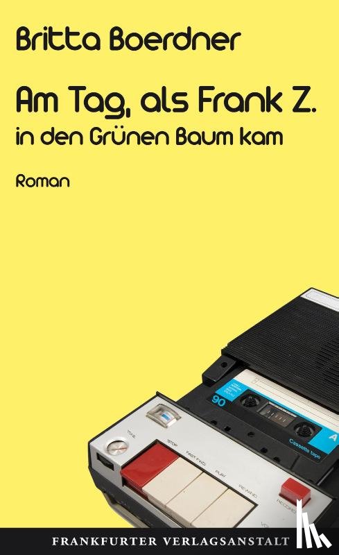 Boerdner, Britta - Am Tag, als Frank Z. in den Grünen Baum kam