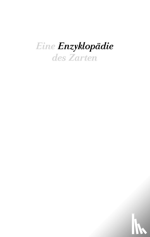 Brannys, Anne - Eine Enzyklopädie des Zarten