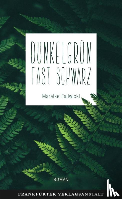 Fallwickl, Mareike - Dunkelgrün fast schwarz