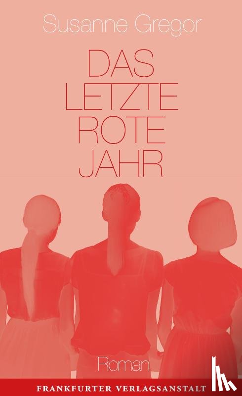 Gregor, Susanne - Das letzte rote Jahr