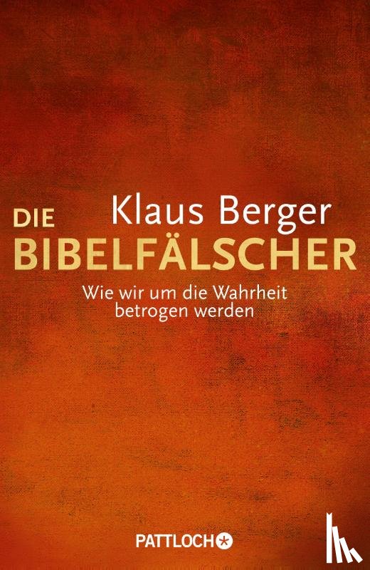 Berger, Klaus - Die Bibelfälscher