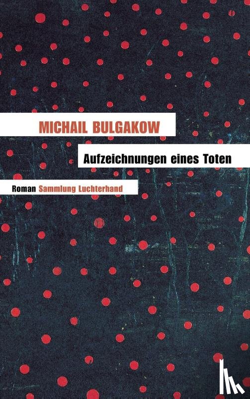 Bulgakow, Michail - Aufzeichnungen eines Toten