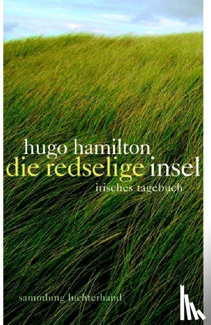 Hamilton, Hugo - Die redselige Insel