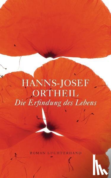 Ortheil, Hanns-Josef - Die Erfindung des Lebens