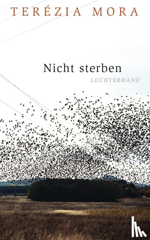 Mora, Terezia - Nicht sterben