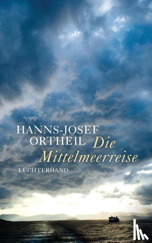 Ortheil, Hanns-Josef - Die Mittelmeerreise