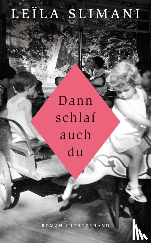 Slimani, Leïla - Dann schlaf auch du