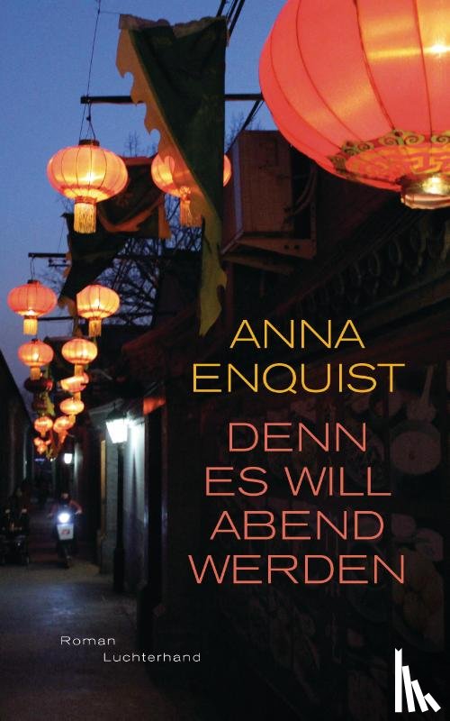 Enquist, Anna - Denn es will Abend werden