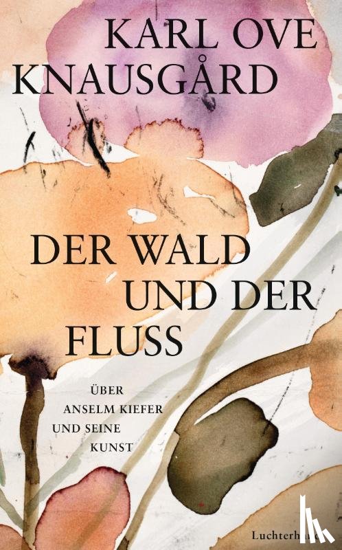 Knausgård, Karl Ove - Der Wald und der Fluss