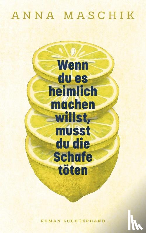 Maschik, Anna - Wenn du es heimlich machen willst, musst du die Schafe töten