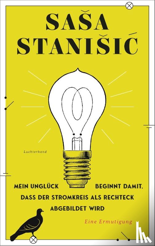 Stanisic, Sasa - Mein Unglück beginnt damit, dass der Stromkreis als Rechteck abgebildet wird