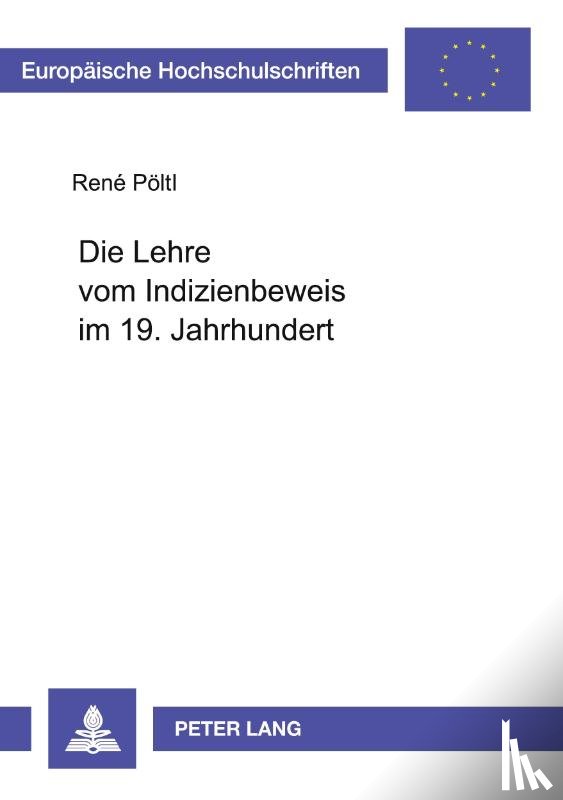 Poltl, Rene - Die Lehre Vom Indizienbeweis Im 19. Jahrhundert