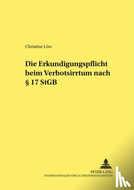Loew, Christine - Die Erkundigungspflicht Beim Verbotsirrtum Nach 17 Stgb