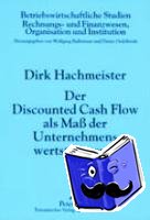 Hachmeister, Dirk - Der Discounted Cash Flow ALS Mass Der Unternehmenswertsteigerung