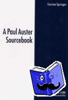Springer, Carsten - A Paul Auster Sourcebook