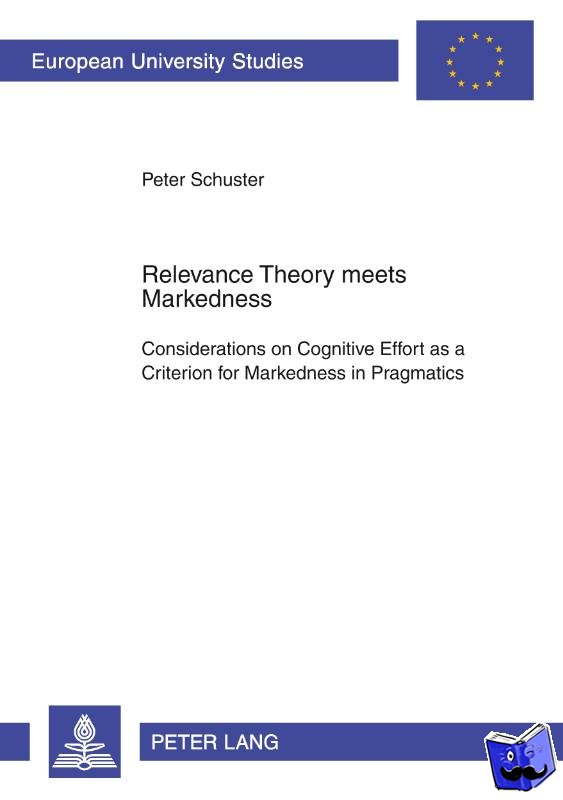Schuster, Peter - Relevance Theory Meets Markedness