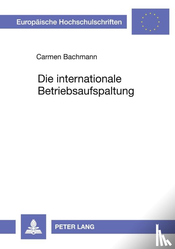 Bachmann, Carmen - Die Internationale Betriebsaufspaltung
