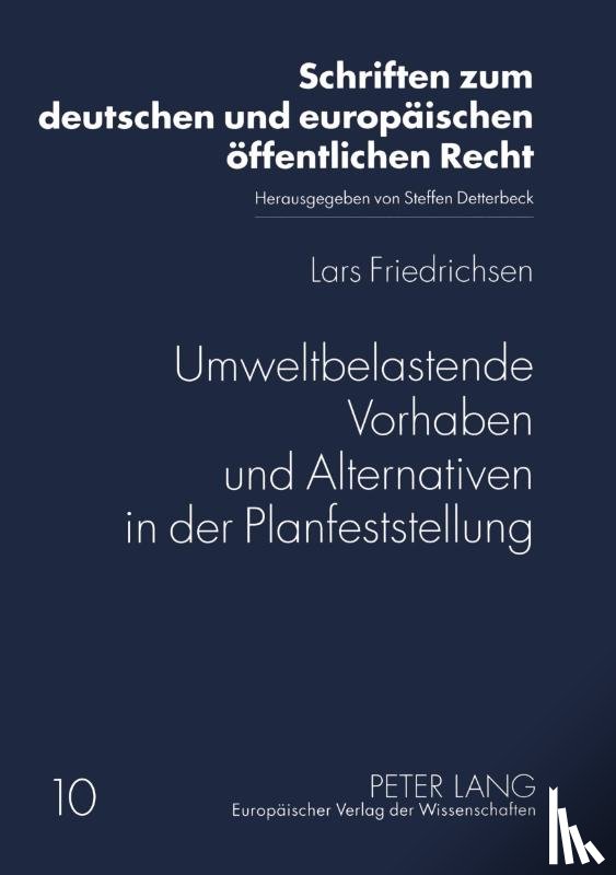 Friedrichsen, Lars - Umweltbelastende Vorhaben Und Alternativen in Der Planfeststellung