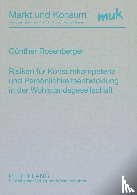 Rosenberger, Gunther - Risiken Fuer Konsumkompetenz Und Persoenlichkeitsentwicklung in Der Wohlstandsgesellschaft