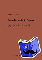 Marks, Raymond - From Republic to Empire