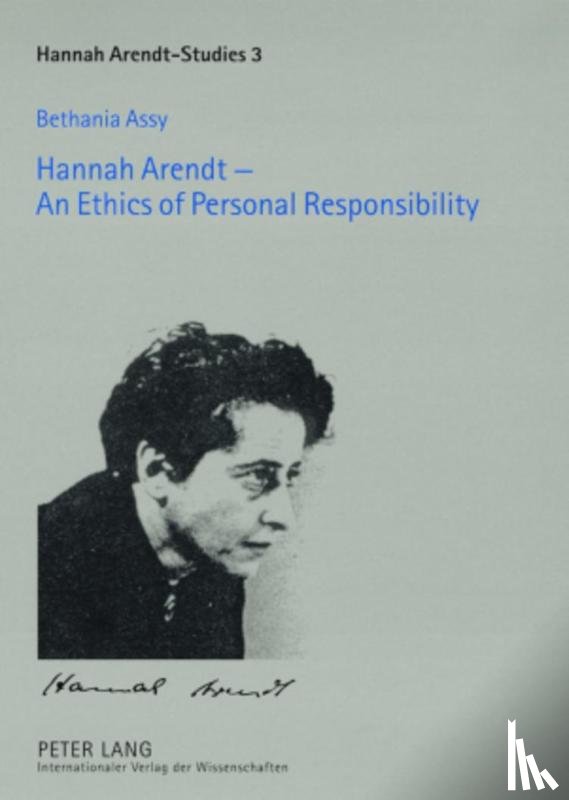 Assy, Bethania - Hannah Arendt - An Ethics of Personal Responsibility