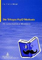 Roethlisberger, Linda Vera - Die Trilogos-PsyQ (R) Methode