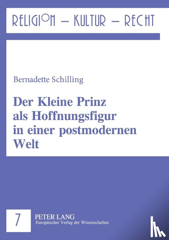 Schilling, Bernadette Julia - Der Kleine Prinz als Hoffnungsfigur in einer postmodernen Welt