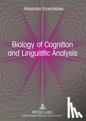 Kravchenko, Alexander - Biology of Cognition and Linguistic Analysis