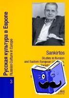  - Sankirtos- Studies in Russian and Eastern European Literature, Society and Culture