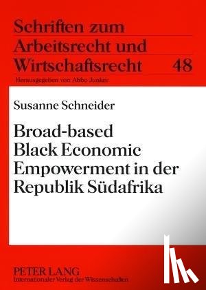 Schneider, Susanne - Broad-Based Black Economic Empowerment in Der Republik Suedafrika