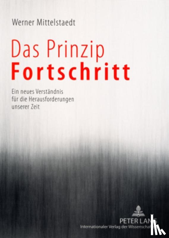 Mittelstaedt, Werner - Das Prinzip Fortschritt