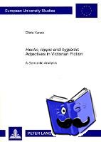 Kunze, Chris - "Hectic, hippic" and "hygienic" : Adjectives in Victorian Fiction