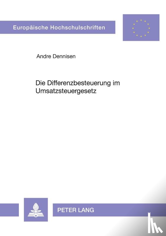 Dennisen, Andre - Die Differenzbesteuerung Im Umsatzsteuergesetz